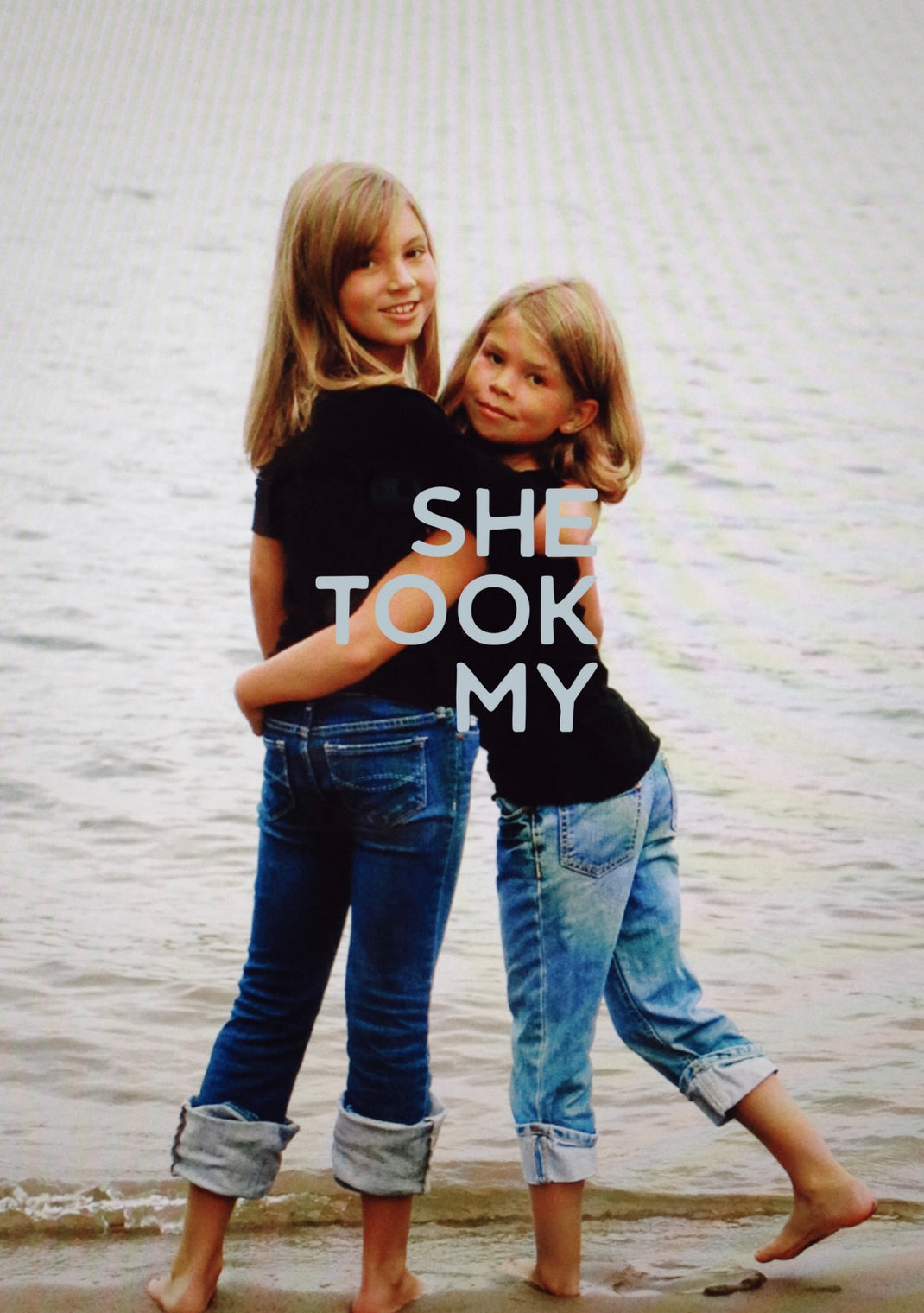 About SHE TOOK MY | Inspired by Mom and Daughter for all